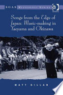 Songs from the edge of Japan : music-making in Yaeyama and Okinawa /