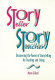 Storyteller, storyteacher : discovering the power of storytelling for teaching and living /