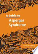 A guide to Asperger syndrome /