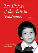 The biology of the autistic syndromes /