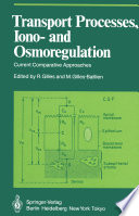 Transport Processes, Iono- and Osmoregulation : Current Comparative Approaches /