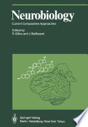 Neurobiology : Current Comparative Approaches /