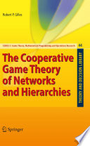 The cooperative game theory of networks and hierarchies /