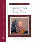 Critical companion to Toni Morrison : a literary reference to her life and work /