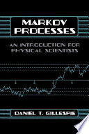 Markov processes : an introduction for physical scientists /