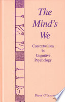 The mind's we : contextualism in cognitive psychology /