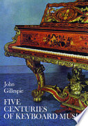 Five centuries of keyboard music ; an historical survey of music for harpsichord and piano /