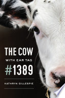 The cow with ear tag #1389 /