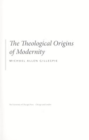 The theological origins of modernity /