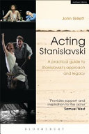 Acting Stanislavski : a practical guide to Stanislavski's approach and legacy /