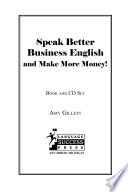 Speak better business English and make more money : book and CD set /