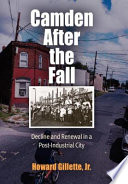 Camden after the fall : decline and renewal in a post-industrial city /