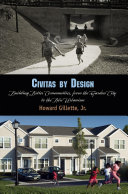 Civitas by design : building better communities, from the garden city to the new urbanism /