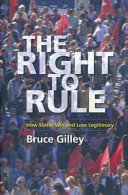 The right to rule : how states win and lose legitimacy /