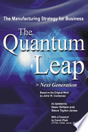 The quantum leap : next generation : the manufacturing strategy for business /
