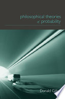 Philosophical theories of probability /