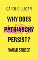 Why does patriarchy persist? /