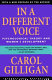 In a different voice : psychological theory and women's development /
