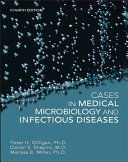 Cases in medical microbiology and infectious diseases /