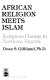 African religion meets Islam : religious change in northern Nigeria /