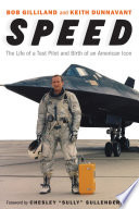 Speed : the life of a test pilot and birth of an American icon /