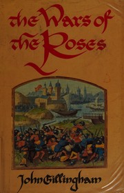 The Wars of the Roses : peace and conflict in fifteenth-century England /