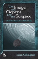 The image, the depths, and the surface : multivalent approaches to biblical study /