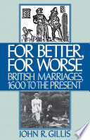 For better, for worse : British marriages, 1600 to the present /