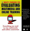 Quality standards for evaluating multimedia and online training /