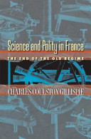 Science and polity in France at the end of the old regime /