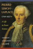 Pierre-Simon Laplace, 1749-1827 : a life in exact science /
