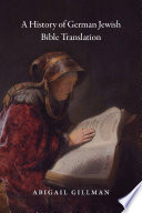 A history of German Jewish Bible translation /