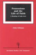 Possessions and the life of faith : a reading of Luke-Acts /