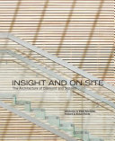 Insight and on site : the architecture of Diamond and Schmitt /