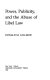 Power, publicity, and the abuse of libel law /