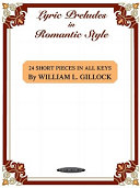 Lyric preludes in romantic style : 24 short piano pieces in all keys /