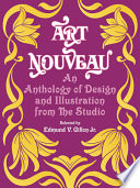 Art nouveau ; an anthology of design and illustration from the Studio /
