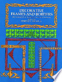 Decorative frames and borders : 396 copyright-free designs for artists and craftsmen /