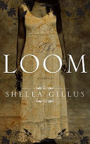 The loom : a novel /