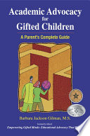 Academic advocacy for gifted children : a parent's complete guide /