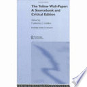 Charlotte Perkins Gilman's The yellow wall-paper : a sourcebook and critical edition /