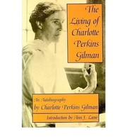 The living of Charlotte Perkins Gilman : an autobiography /