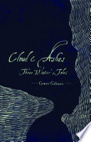 Cloud & ashes : three winter's tales /