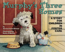 Murphy's three homes : a story for children in foster care /
