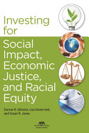 Investing for social impact, economic justice, and racial equity /