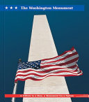 The Washington monument : a tribute to a man, a monument for a nation /