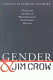 Gender and Jim Crow : women and the politics of white supremacy in North Carolina, 1896-1920 /