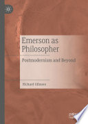 Emerson as Philosopher : Postmodernism and Beyond /