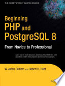 Beginning PHP and PostgreSQL 8 : from novice to professional /
