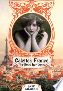 Colette's France her lives, her loves /